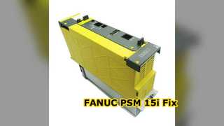Réparation du module d'alimentation FANUC PSM 15i